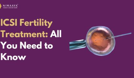 ICSI Fertility Treatment: All You Need to Know