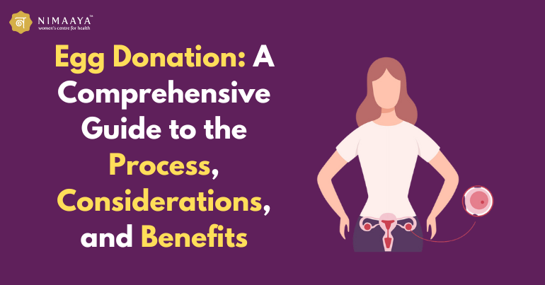 Egg Donation: A Comprehensive Guide to the Process, Considerations, and Benefits
