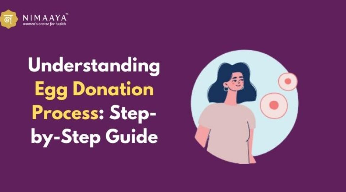 Understanding Egg Donation Process: Step-by-Step Guide