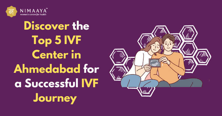 Top 5 IVF Center in Ahmedabad