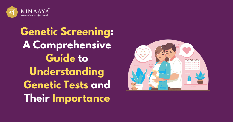 Genetic Screening: A Comprehensive Guide to Understanding Genetic Tests and Their Importance