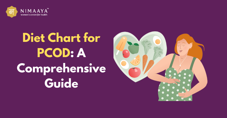Diet Chart for PCOD: A Comprehensive Guide