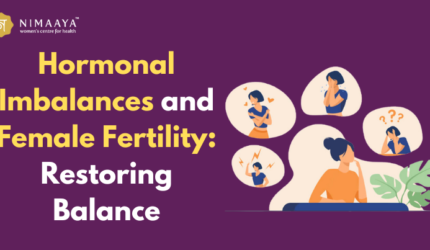 Hormonal Imbalances and Female Fertility: Restoring Balance