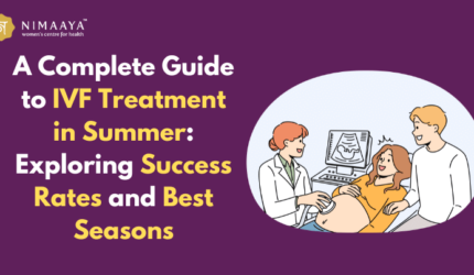 A Complete Guide to IVF Treatment in Summer: Exploring Success Rates and Best Seasons
