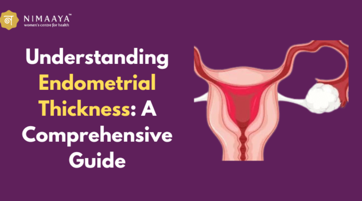 Understanding Endometrial Thickness: A Comprehensive Guide