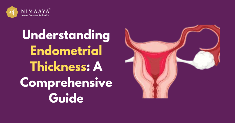 Understanding Endometrial Thickness: A Comprehensive Guide
