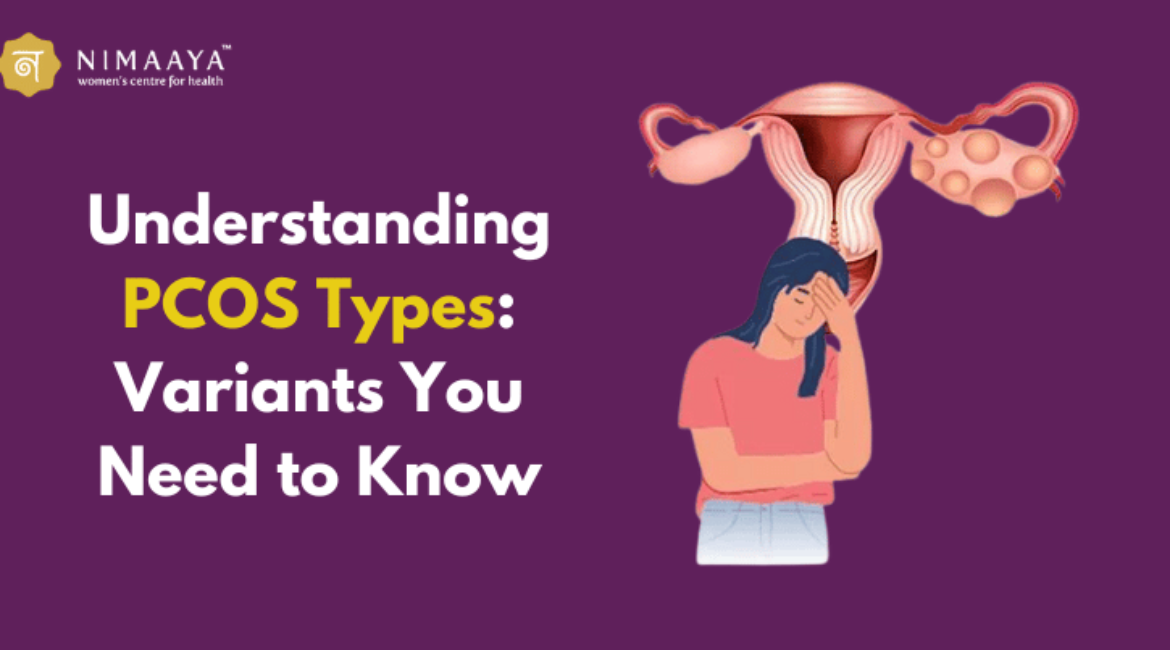 Understanding PCOS Types: Variants You Need to Know