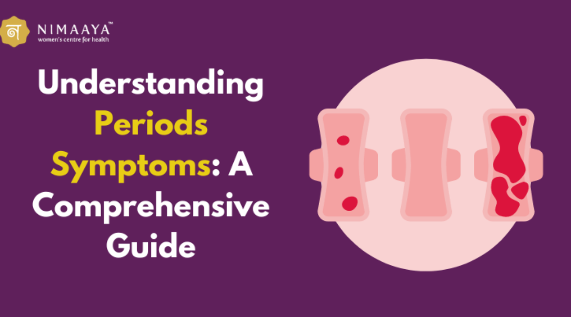 Understanding Periods Symptoms: A Comprehensive Guide