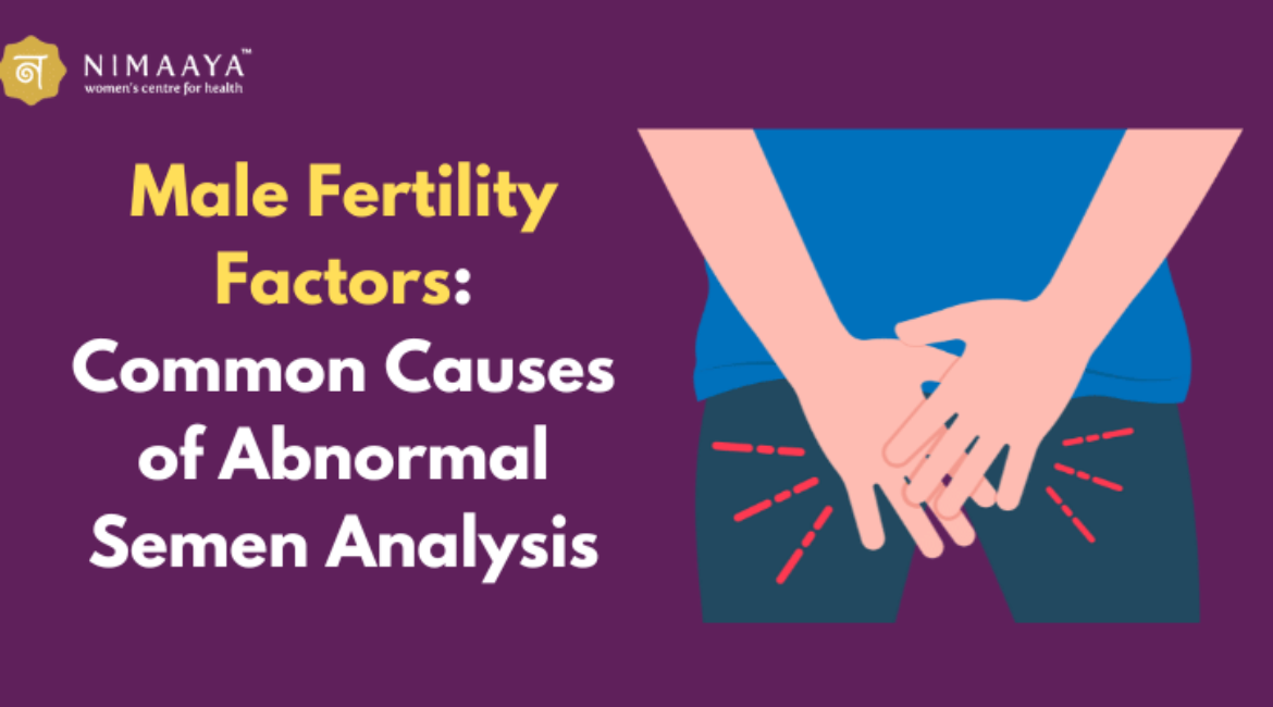 Male Fertility Factors: Common Causes of Abnormal Semen Analysis