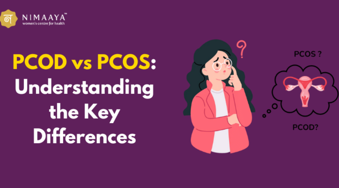 PCOD vs PCOS: Understanding the Key Differences