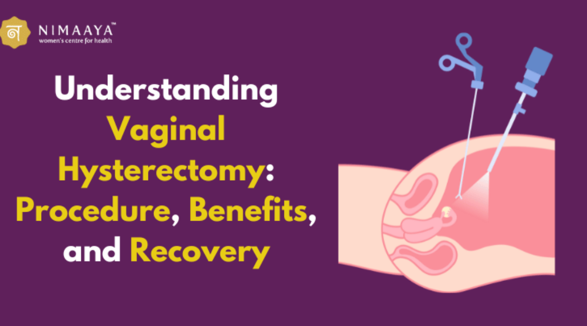 Understanding Vaginal Hysterectomy: Procedure, Benefits, and Recovery