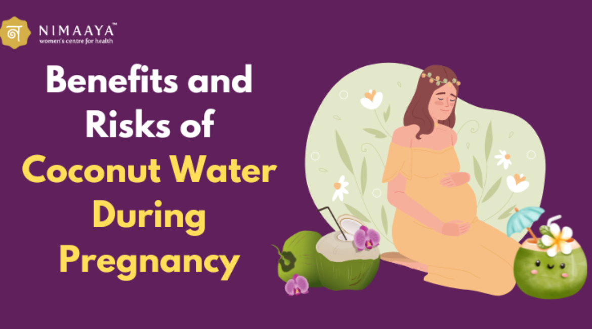 Benefits and Risks of Coconut Water During Pregnancy