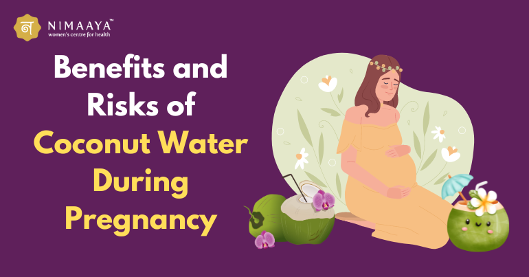 Benefits and Risks of Coconut Water During Pregnancy