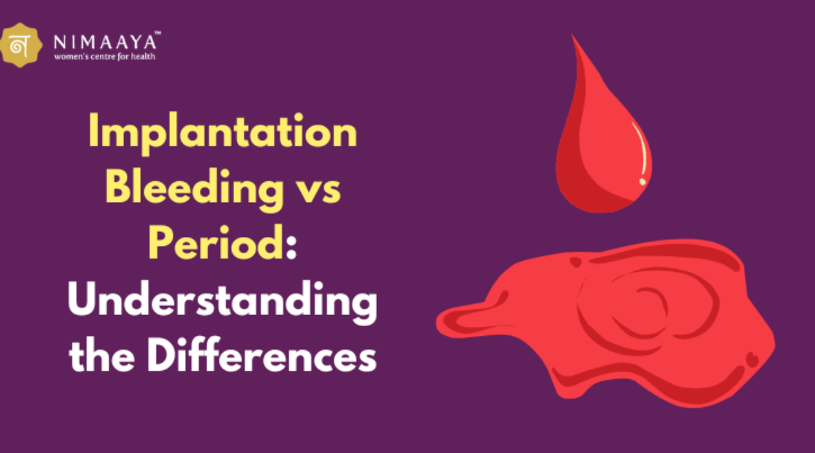 Implantation Bleeding vs Period: Understanding the Differences