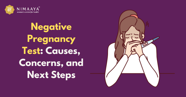 Negative Pregnancy Test: Causes, Concerns, and Next Steps