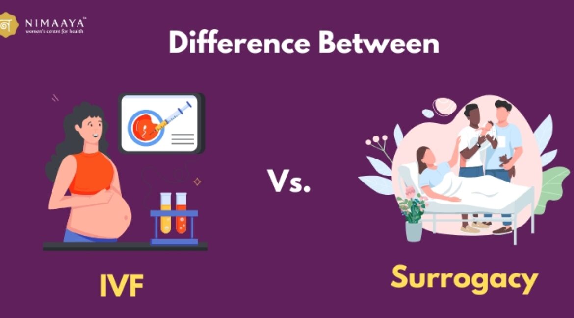 Difference Between IVF and Surrogacy