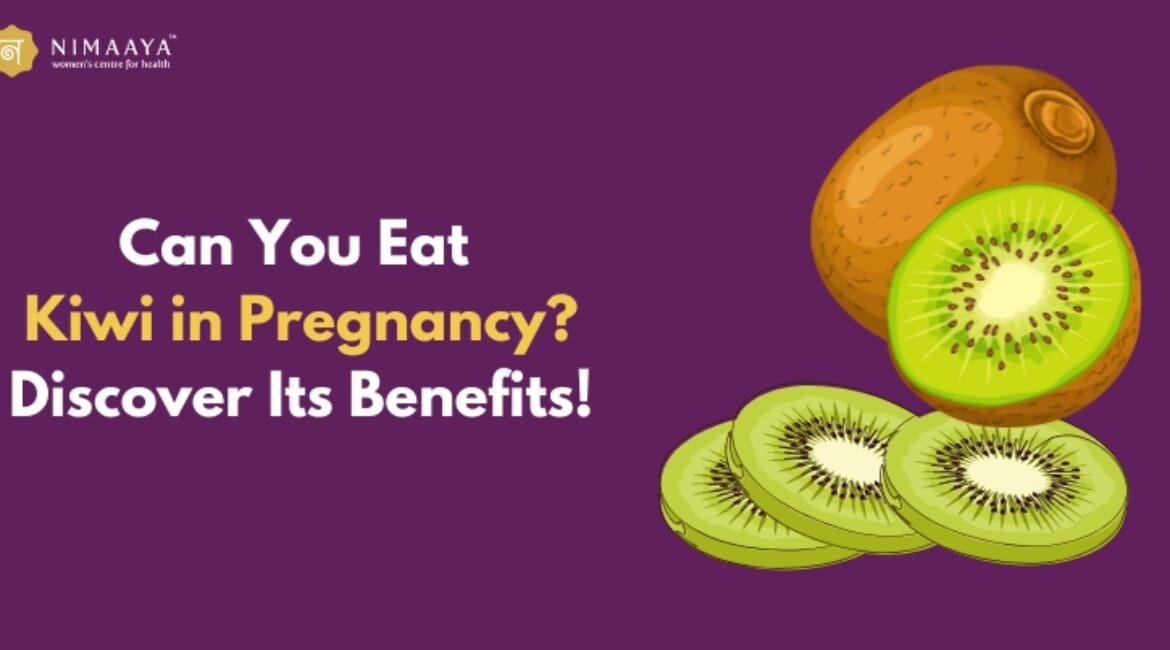 Can You Eat Kiwi in Pregnancy? Discover Its Benefits!