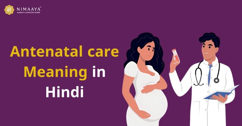 Antenatal Meaning: A Simple & Clear Explanation in Detail