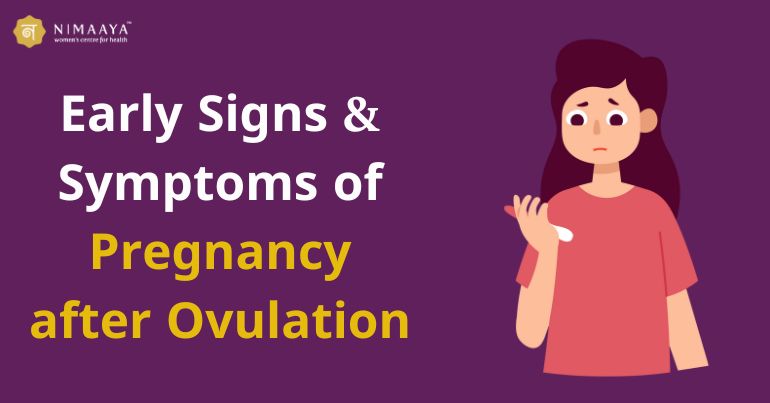 Early Signs and Symptoms of Pregnancy after Ovulation