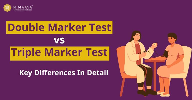 Double Marker Test vs Triple Marker Test: Key Differences in Detail