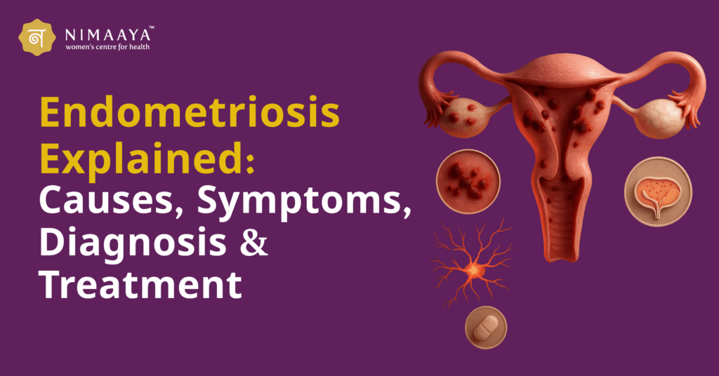 Endometriosis Explained: What are the Causes, Symptoms, Diagnosis & Treatment