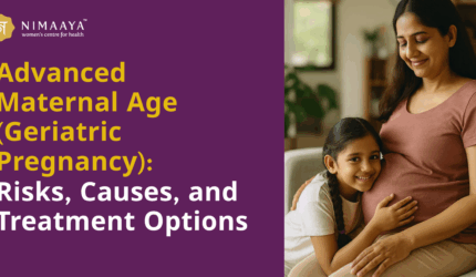 Advanced Maternal Age (Geriatric Pregnancy): Risks, Causes, and Treatment Options
