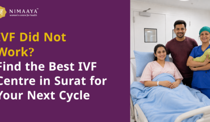 IVF Did Not Work – Find the Best IVF Centre in Surat for Your Next Cycle